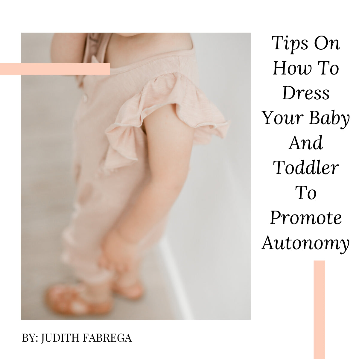 Tips On How To Dress Your Baby And Toddler To Promote Autonomy Blog House of Sofella